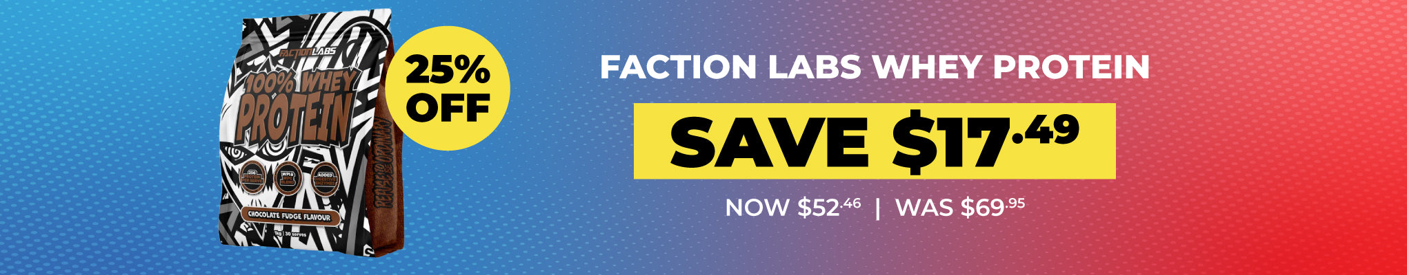 25% off Faction Labs - 100% Whey