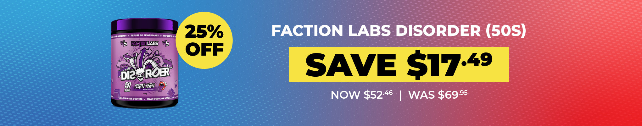 25% off Faction Labs - Disorder