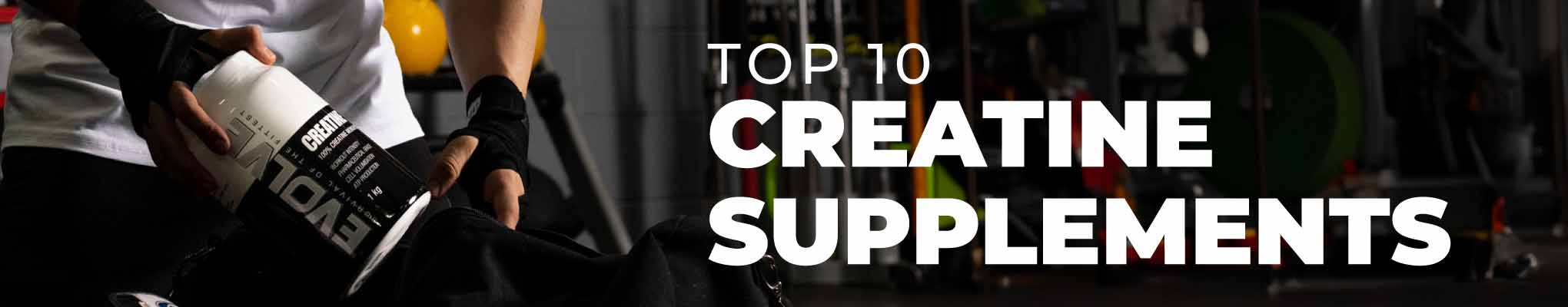 Top 10 Creatine