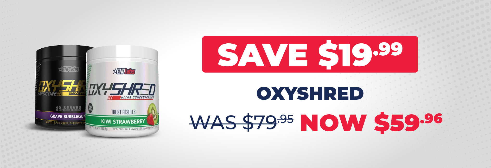 25% OFF EHP LABS OXYSHRED