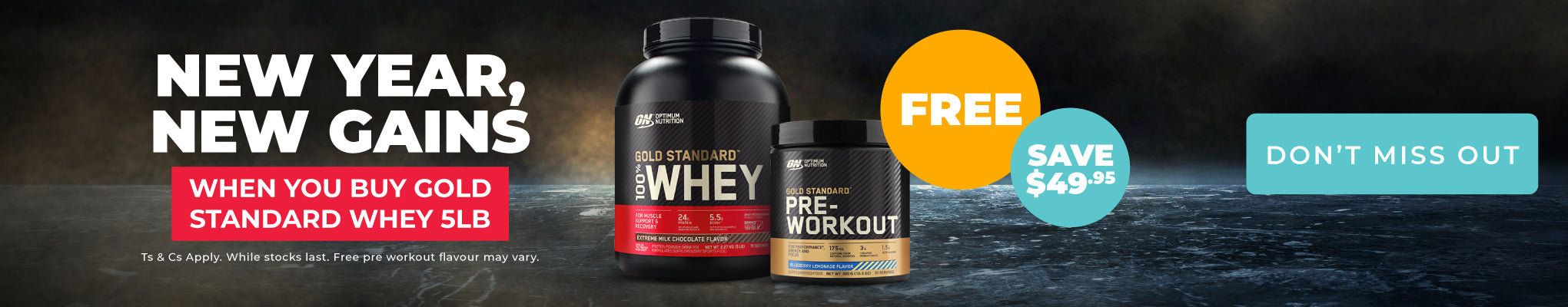 New Year, new gains: Buy any Gold Standard Whey 5lb Get a FREE Gold Standard Pre (30 Serve) 