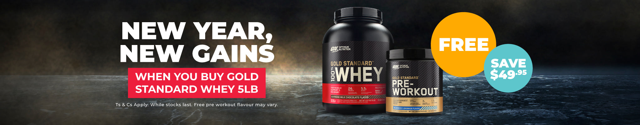 New Year, new gains: Buy any Gold Standard Whey 5lb Get a FREE Gold Standard Pre (30 Serve) 