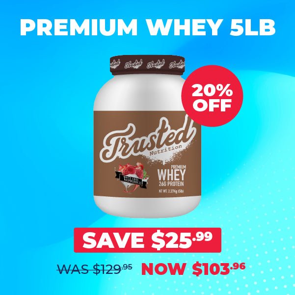 20% OFF Trusted Protein - Whey 5LB